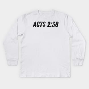 Acts 2:38 Repent and Be Baptized in the Name of Jesus Christ Bible Verse Kids Long Sleeve T-Shirt